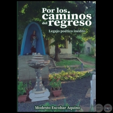 POR LOS CAMINOS DEL RETORNO - Autor: MODESTO ESCOBAR AQUINO - Año 2022